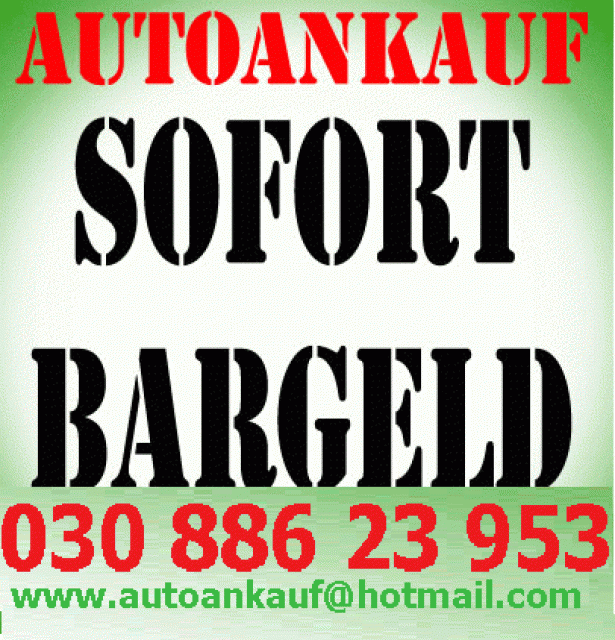 Autoankauf Berlin - Umland Rasch Export 030 886 23 953   www.autoankauf-berlin.c - Sonstiges - Berlin